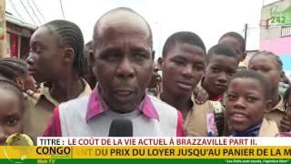 VÉRITÉ 242: Brazzaville, coût actuel de la vie (Part II)