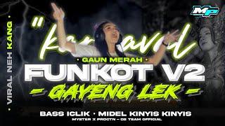 DJ GAUN MERAH FUNKOT BASS DERRAGG YANG KALIAN CARI | MYSTER X PRDCTN