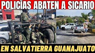 POLICÍAS ABATEN A SICARIOS EN FUERTE ENFRENTAMIENTO EN SALVATIERRA, GUANAJUATO 