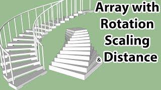 Array with Rotation, Scaling & Distance In SketchUp