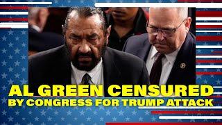 AL GREEN CENSURED BY CONGRESS FOR OUTBURST AT TRUMP. #trump #politics #usnews