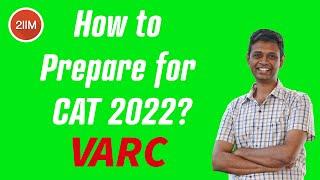 How to prepare for VARC for CAT 2022 | 2IIM CAT Preparation | CAT 2022 Preparation