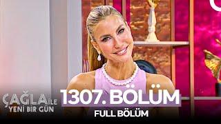 Çağla ile Yeni Bir Gün 1307. Bölüm