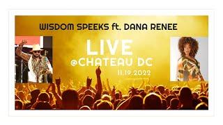 Wisdom Speeks LIVE @ CHATEAU REMIX DC 11/19/22