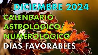 DICIEMBRE 2024 CALENDARIO ASTROLÓGICO NUMEROLÓGICO de DÍAS FAVORABLES PREPÁRATE ️