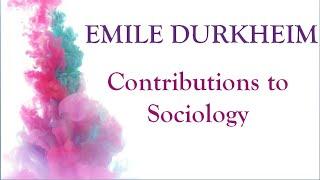 Emile Durkheim and Sociology