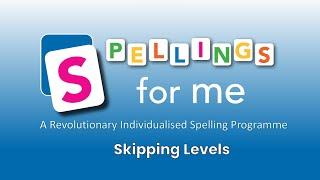 Skipping Levels - Spellings for Me