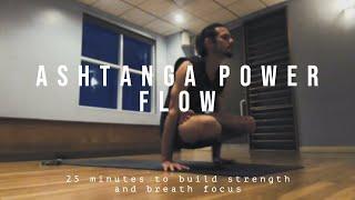25 Minute Ashtanga Power Yoga Flow