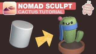 Nomad Sculpt: Cactus Character Beginner Tutorial