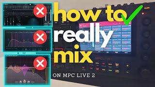 5 Things to Know Mixing on MPC LIVE 2