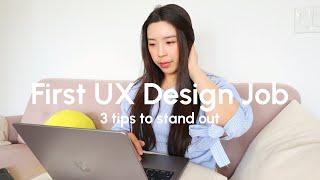 Landing your first UX design job in 2024: 3 Tips to Stand Out in a Crowd