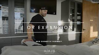 H/K/B OR Expansion | With Plastic Surgeon Dr. Kortesis