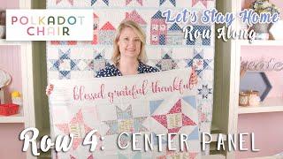 Let’s Stay Home Row Along, Row 4 - Center Row Panel with Melissa Mortenson | Fat Quarter Shop