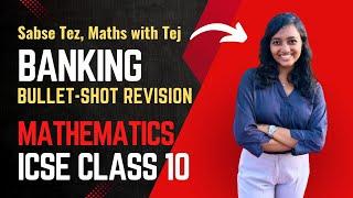 Banking Chapter Bullet-shot Revision with Questions-Answers | ICSE Class 10 Mathematics | Tejaswini