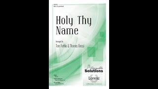 Holy Thy Name - Tom Fettke, Thomas Grassi