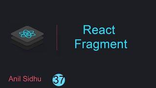 React tutorial for beginners #37 fragment in ReactJs