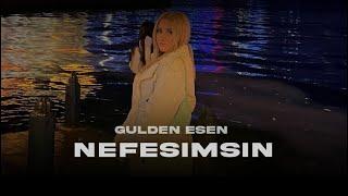 Gülden Esen - Nefesimsin ​⁠