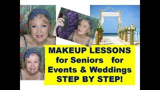 MAKEUP DEMO for Seniors Over 50! Special Events- Wedding- Step By Step Lessons!