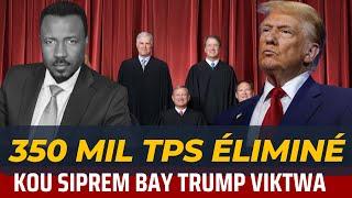 IMIGRASYON - 350 MIL TPS ÉLIMINÉ - TRUMP PWAL DÉPOTÉ AMPIL NAN YO - JIJ YA DÉCIDÉ - ABNER GELIN