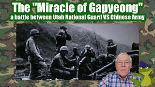 The "Miracle of Gapyeong" -- a battle between the Utah National Guard and the Chinese Army