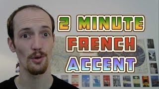 How To Do A French Accent In UNDER TWO MINUTES