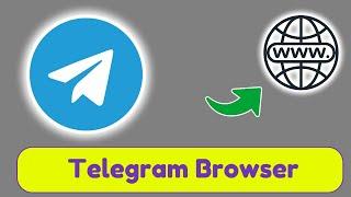 How to use Telegram browser (New Update!!!)