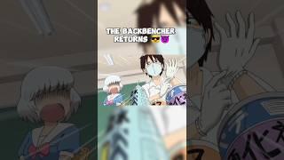 THE BACKBENCHER RETURNS  #anime #animeedit #viral #edit #shorts #backbenchers