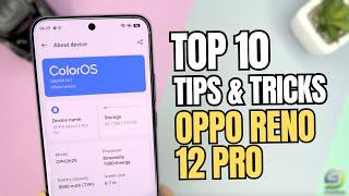 Top 10 Tips and Tricks Oppo Reno 12 Pro you need know