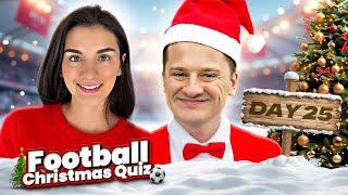 CHRISTMAS FOOTBALL QUIZ Vs @stuntpeggnieve DAY 25