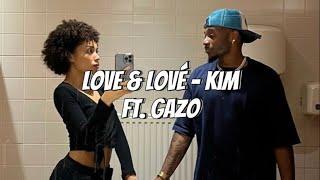 Love & Lové - Kim ft. Gazo (Sped up Tiktok audio€