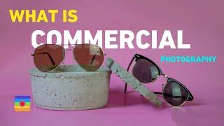 What is Commercial Photography by B&C Camera