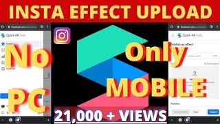 HOW TO UPLOAD INSTAGRAM EFFECT FROM MOBILE   | mobile se Instagram filter kaise upload kare |