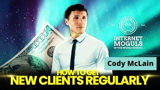 How To Get New Clients Regularly by Cody McLain with Avi Arya