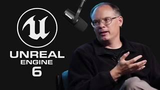 Epic Games CEO Revealed Unreal Engine 6 (Insane Tech)