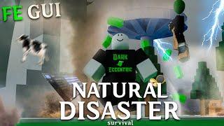 Roblox Fe Script Showcase Episode#164/Natural Disaster Survival Gui