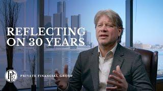 Reflecting on 30 Years at Private Financial Group