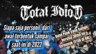 TOTAL IDIOT, perjalanan personil dari 1995-2022 .