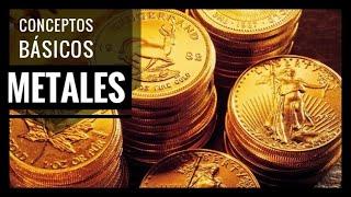 CONCEPTOS BÁSICOS METALES PRECIOSOS - ORO Y PLATA 🪙