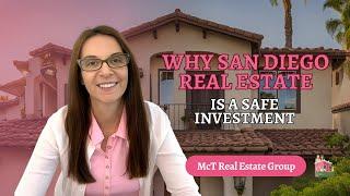 Why San Diego Real Estate is a Safe Investment - San Diego Realtor