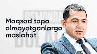 Maqsad topa olmayotganlarga maslahat