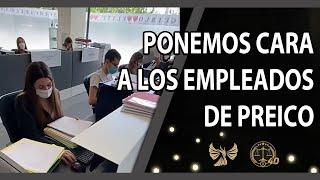 PONEMOS CARA A LOS EMPLEADOS DE PREICO