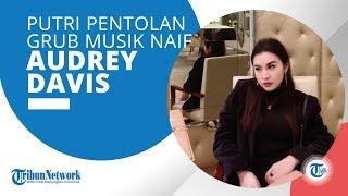 Profil Audrey Davis, Anak Pertama David Bayu, Jadi Model Video Klip Bersama Jefri Nichol