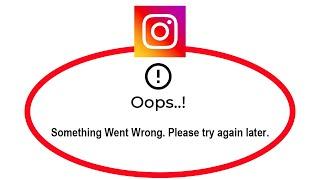 How To Fix Instagram Apps Oops Something Went Wrong Please Try Again Later Error