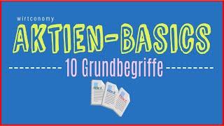 Aktien Grundlagen in 10 Minuten | Die wichtigsten Grundbegriffe | wirtconomy