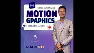 Motion Graphics Master Class 2023 #Nahid Hossain