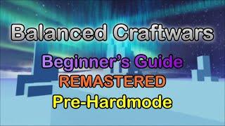 Balanced Craftwars Beginners Guide REMASTERED