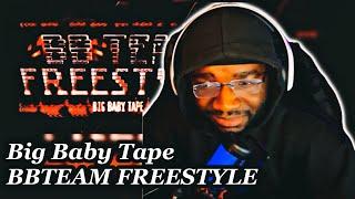 Big Baby Tape - BBTEAM FREESTYLE | REACTION