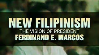 New Filipinism: The Vision of President Ferdinand E. Marcos