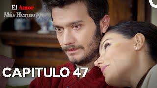 El Amor Más Hermoso Episodio 47 (Doblaje En Español)