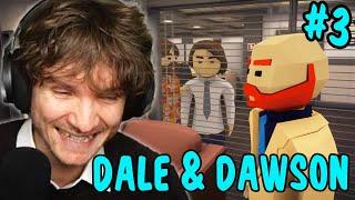 The gang returns to Dale & Dawson #3